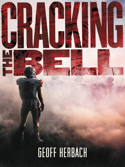 Title details for Cracking the Bell by Geoff Herbach - Wait list